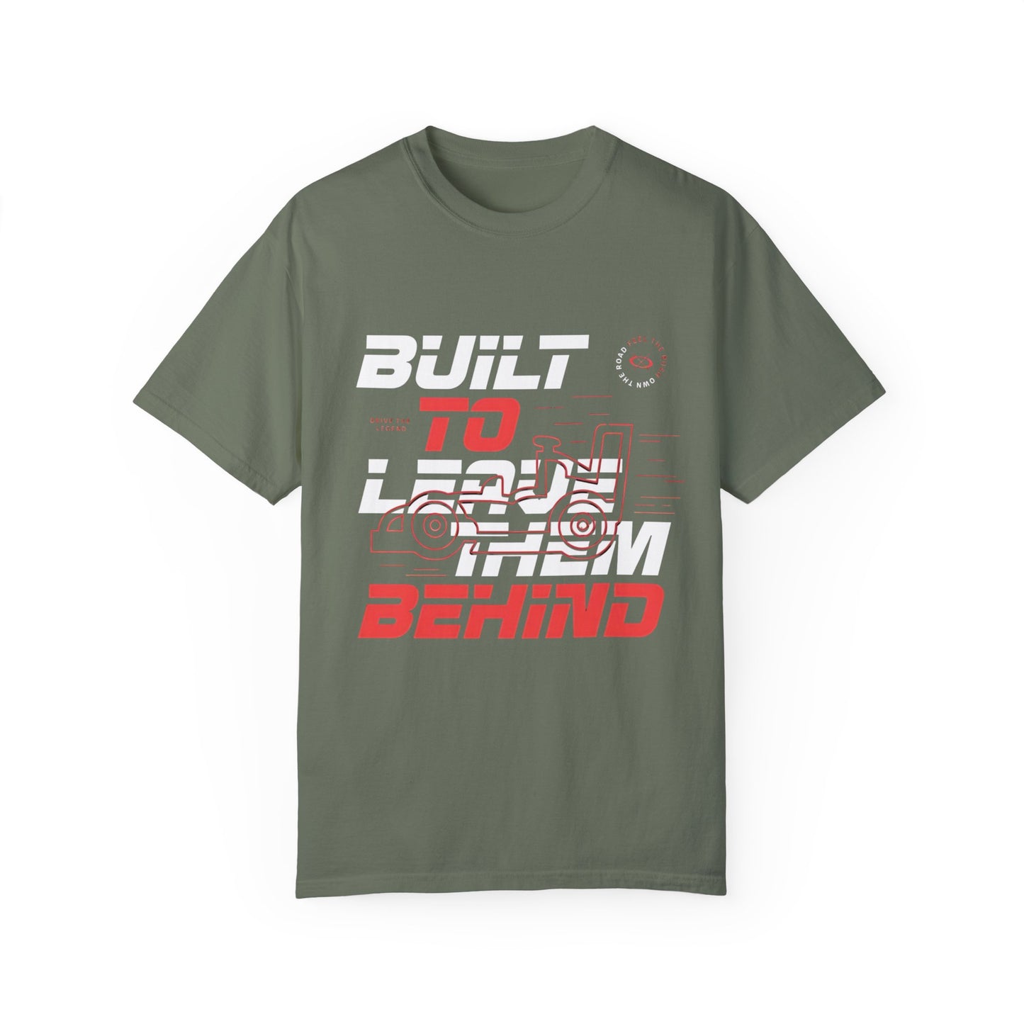 Built to Leave Them Behind T-Shirt – Aerodynamic Racing Tee for Speed & Performance