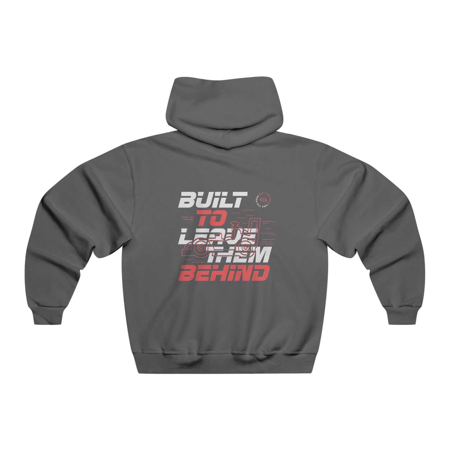 Built to Leave Them Behind Hoodie – High-Performance Racing Pullover for Speed Enthusiasts