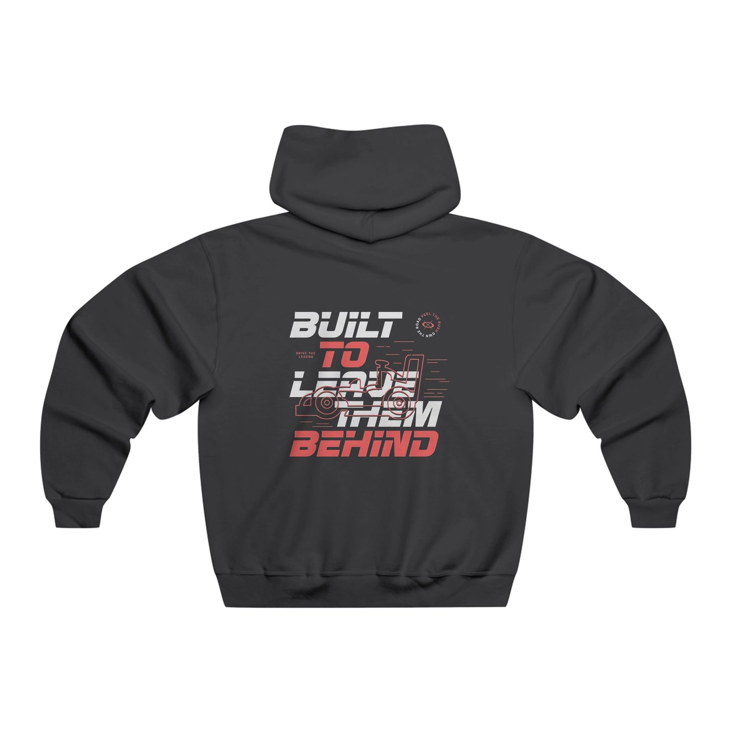 Built to Leave Them Behind Hoodie – High-Performance Racing Pullover for Speed Enthusiasts